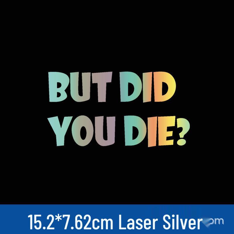 

Reflective But Did You Die Car Sticker for Decorative Warning