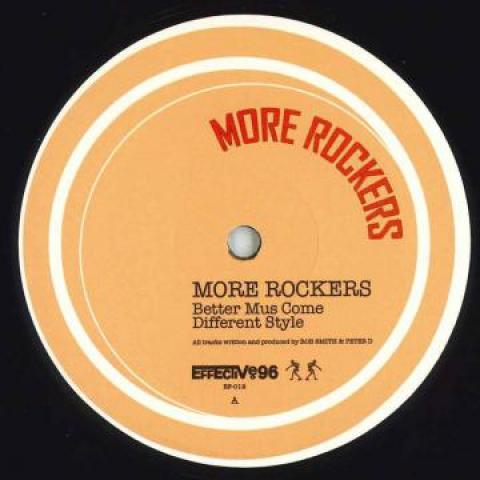 

12inch Record MORE ROCKERS - Better Mus Come / Different Style EF012 Effective 96 2018 UK Reggae, Ska & Dub
