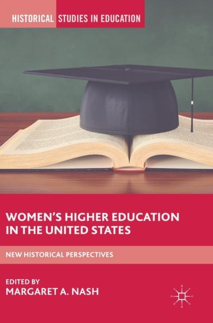 The Women's Higher Education In the United States : New Historical Perspectives Book