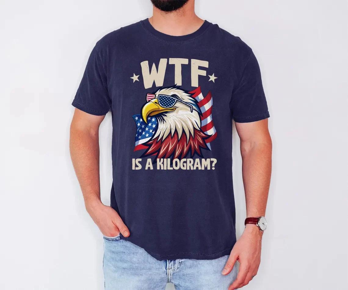 WTF is a Kilogram Shirt, 4th of July T- Shirt, US Flag Tee, Independence Day M