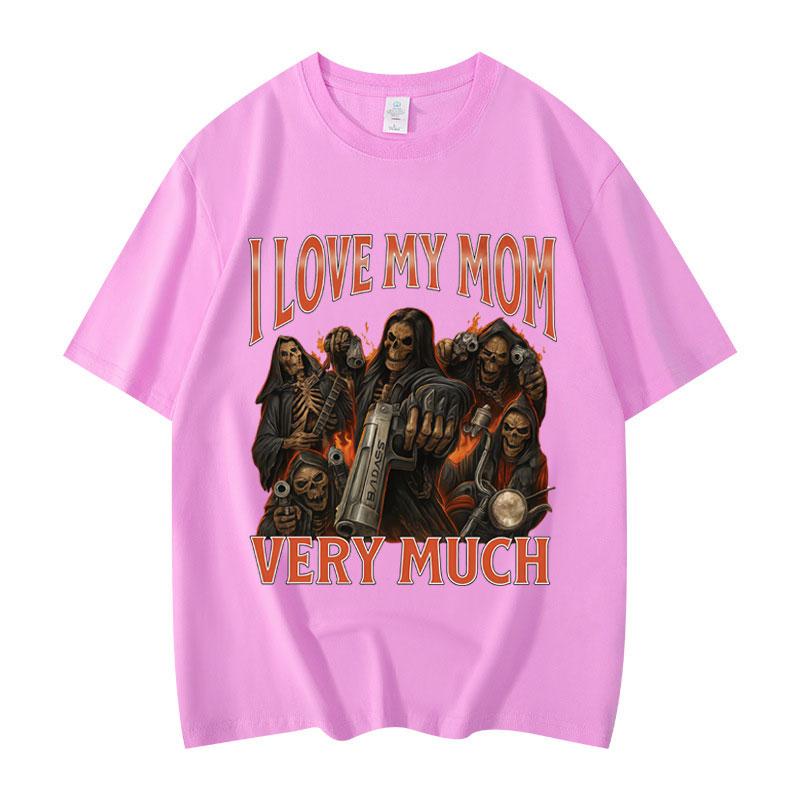 Ich liebe meine Mama sehr Lustiges Meme T-Shirt Herren Damen Gothic Vintage Kurzarm T-Shirts Mode Lässig Übergroßes T-Shirt