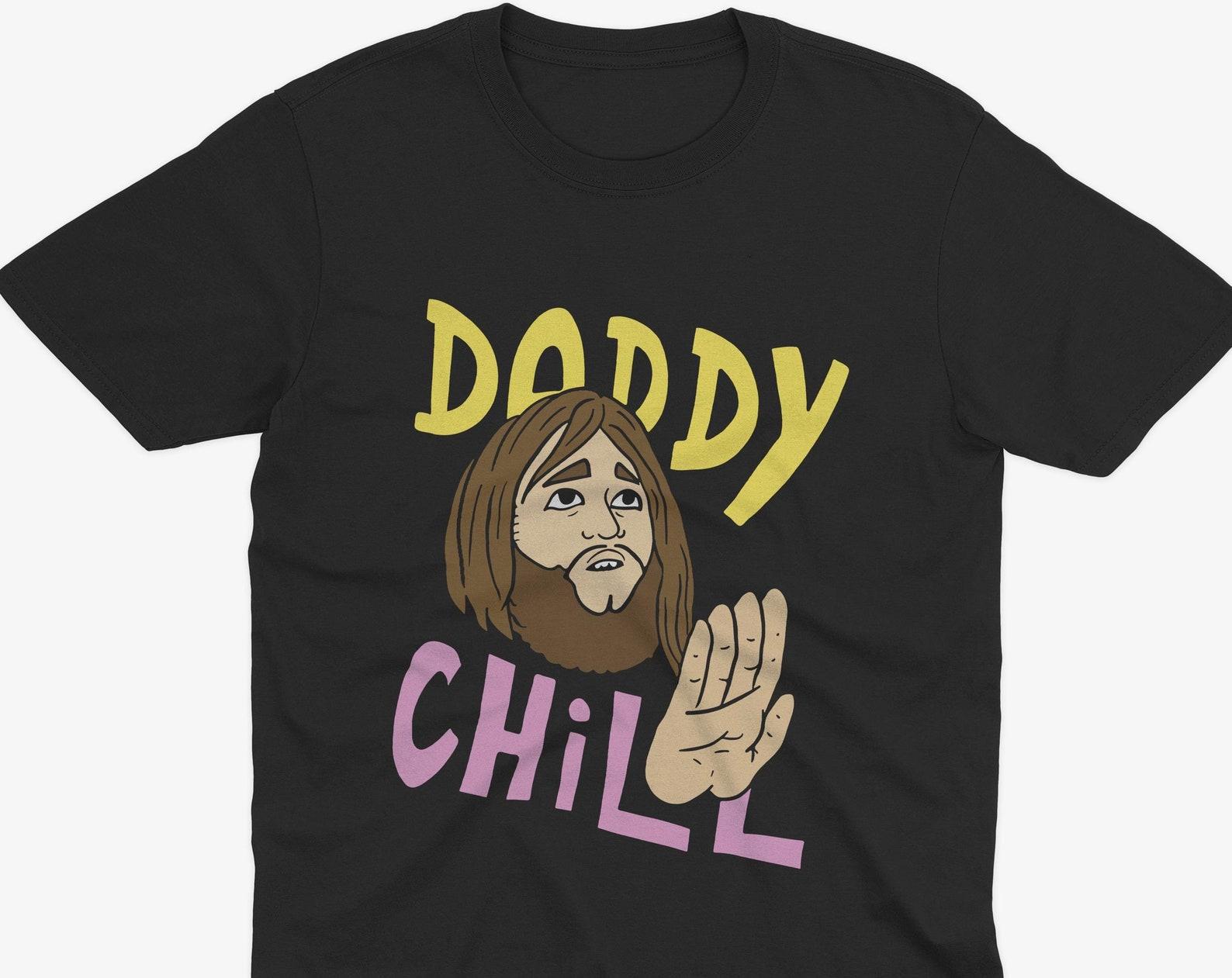 Daddy Chill Funny Meme T-Shirt, Trendy Pop Culture Bearded Guy, Internet Meme T-Shirt, Funny T-Shirt, Meme Tee, What The Hell Is Even That? L