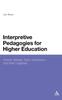 The Interpretive Pedagogies for Higher Education : Arendt, Berger, Said, Nussbaum and Their Legacies Book