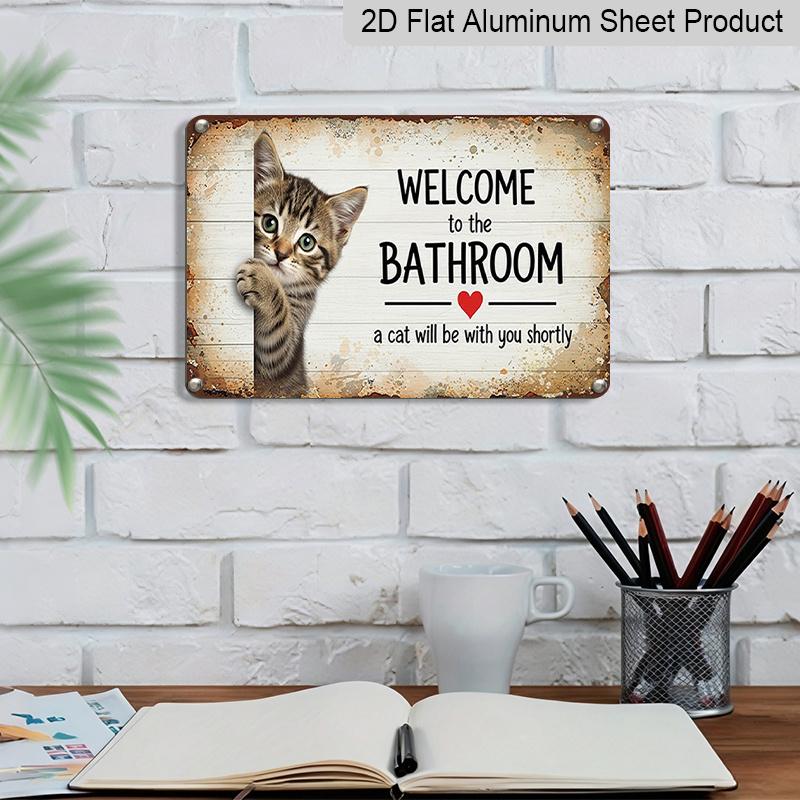 2D Flat 1pc "Welcome To The Bathroom Cat Will Be with You Soon" Wall Sign - Vintage Farmhouse Bathroom Decor with Cat-Themed Welcome Plaque