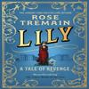 Lily by Rose Tremain Paperback Book 9781529115178