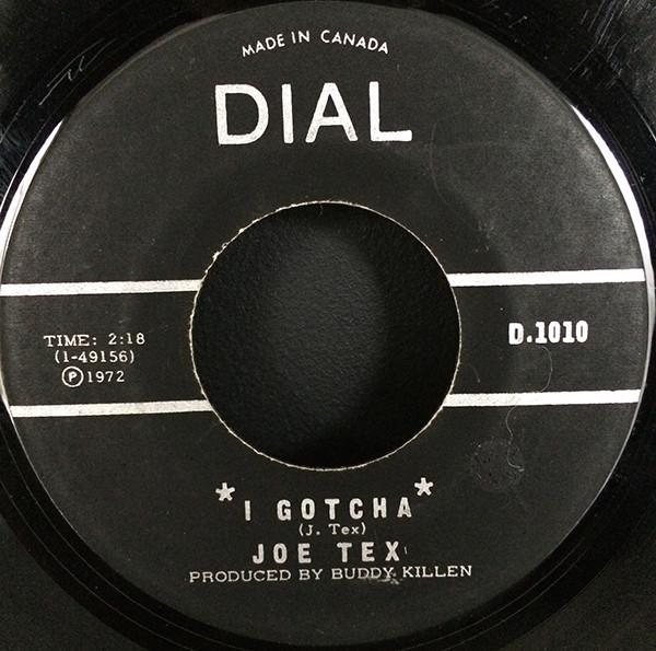 

7inch Record JOE TEX - I Gotcha / A Mother s Prayer D1010 DIAL 1972 Canada Soul/Funk Used