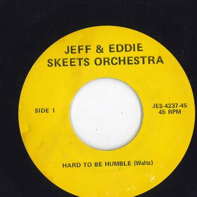 7palcový vinyl JEFF & EDDIE SKEETS ORCHESTRA - Hard To Be Humble JES423745 NEZNÁMÁ ZNAČKA J US Folk Použitý