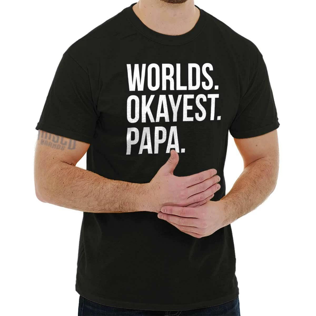 Worlds Okayest Papa Fathers Day Grandpa Idea Mens Short Sleeve Crewneck Tee XXXL