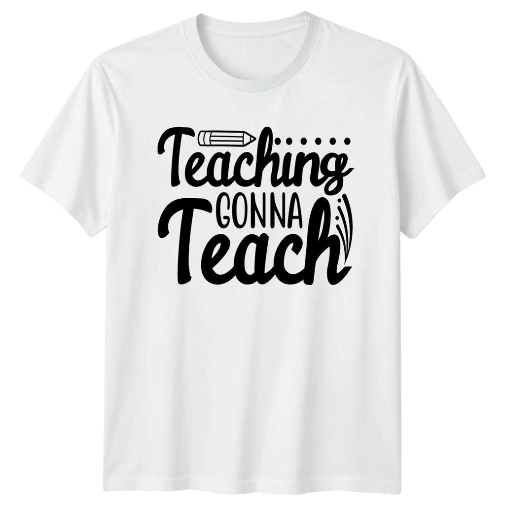 Teaching Gonna Teach Unisexs TShirt Teacher Appreciation Gift For Her