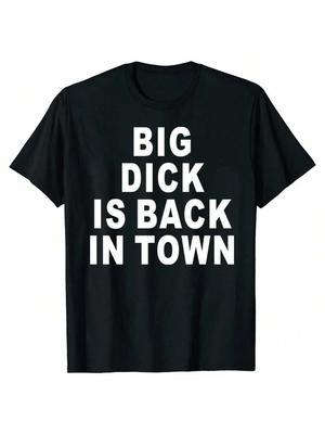 Novelty Big  Is Back In Town Wounisex T Shirts Graphic Streetwear Short Sleeve Birthday Adult  Joke T-Shirt Womes Clothing