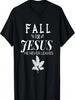 Fall For Jesus He Never Leaves  T-Shirt