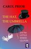 Kniha The Hat, The Umbrella and the Little White Gloves