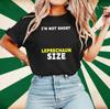 St Patricks Day Im Not Short Leprechaun Size Funny T Shirt Irish Humor Tee