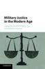 The Military Justice In the Modern Age Book