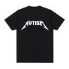 Autisme Metal Rock Meme T-skjorte Menn Kvinner Mote Hip Hop Kortermet Oversized T-skjorter Sommer Sport Løs T-skjorte Topper