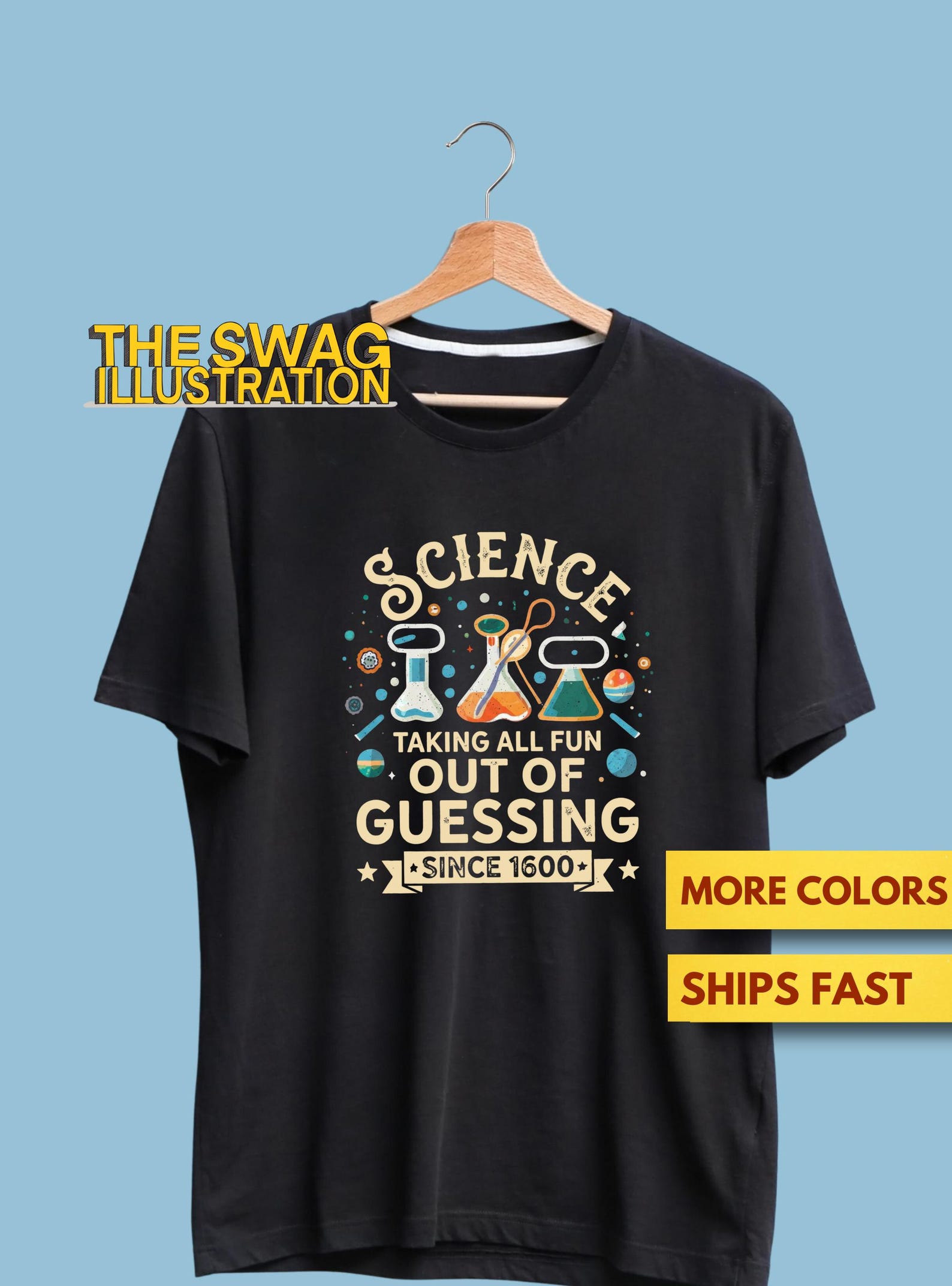 Science Taking All The Fun Out Of Guessing Shirt, Since 1600, Educational Science Pun Shirt, Science Lovers Shirt, Science Teacher Gift Tee L