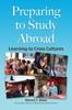 The Preparing To Study Abroad : Learning To Cross Cultures Book