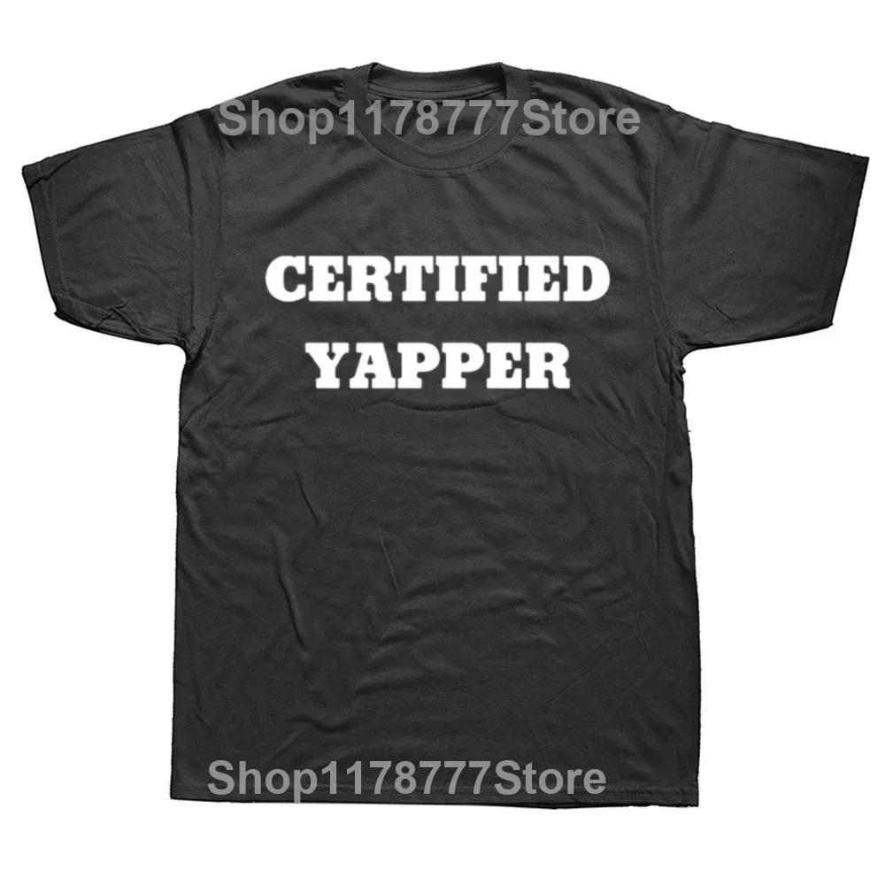 Certified Yapper T Shirt Funny Yapping Humor Y2k Short Sleeve 100 Cotton Soft Breathable Unisex Oneck Tshirt EU Size