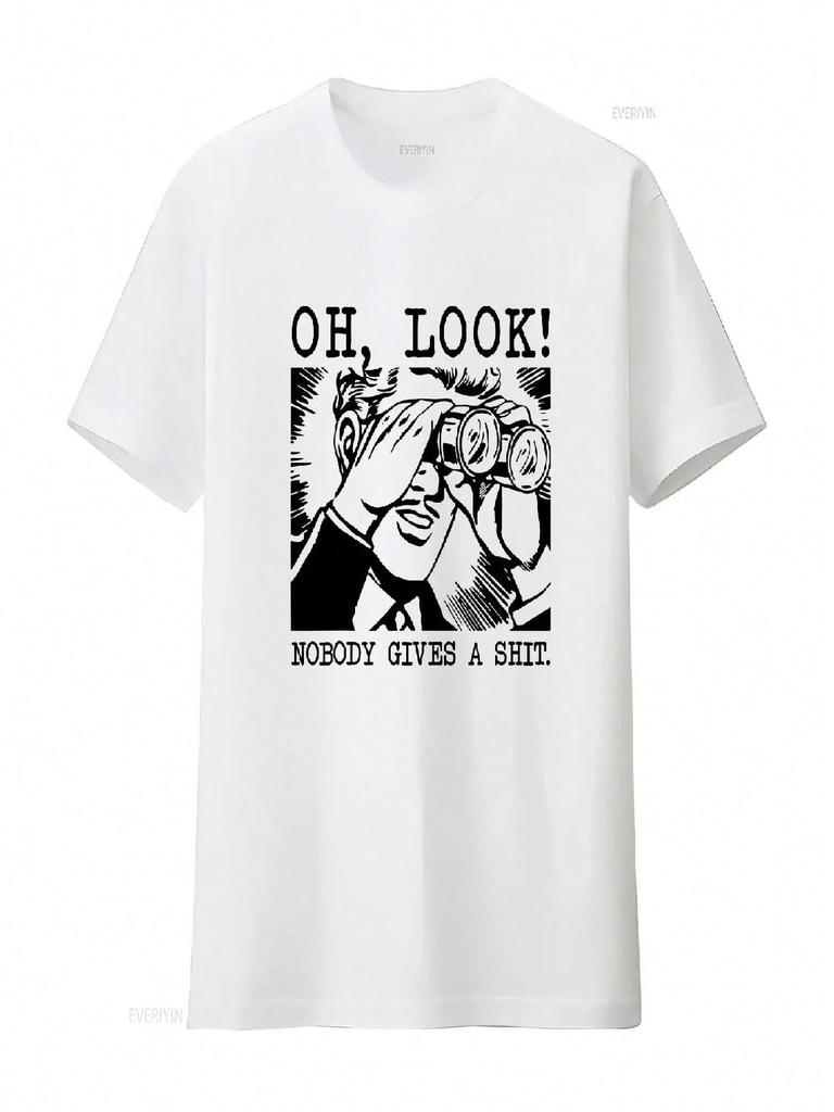 Oh Look Nobody Gives A Shlt Classic T Shirt Usa S 5Xl Vintage Washed Homme Stretched Streetwear Versatile Slightly Unisex