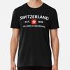 SWITZERLAND - THE LAND OF MOUNTAINS  S To 5XL Made In the AU/USA T-Shirt