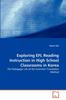 Kniha Exploring EFL Reading Instruction In High School Classrooms In Korea
