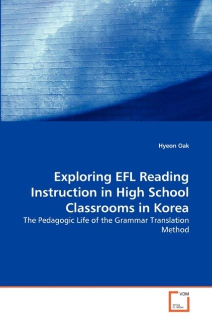 The Exploring EFL Reading Instruction In High School Classrooms In Korea Book