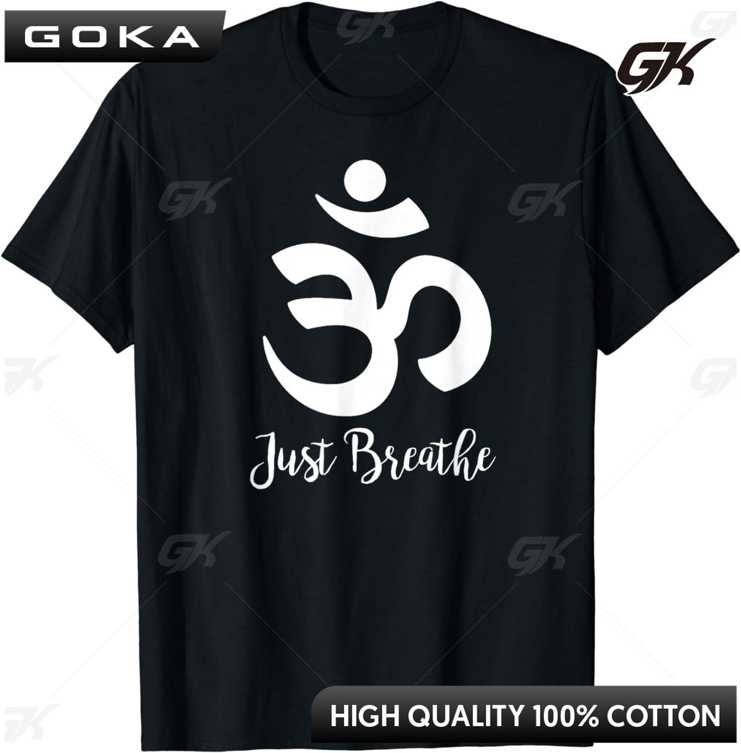 

Funny Gift Just Breathe Spiritual Yoga Symbol Namaste TShirt Unisex Clothes Custom Printed Streetwear Graphic T Shirts 4XL
