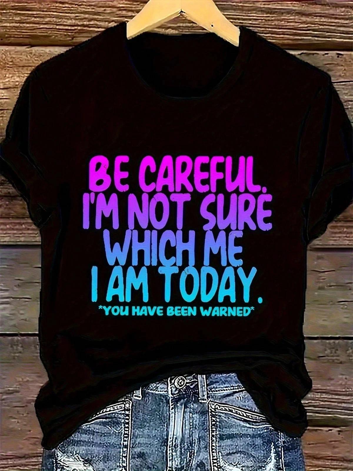 Women s Funny Today I m Not Sure Who I Am T-Shirt L