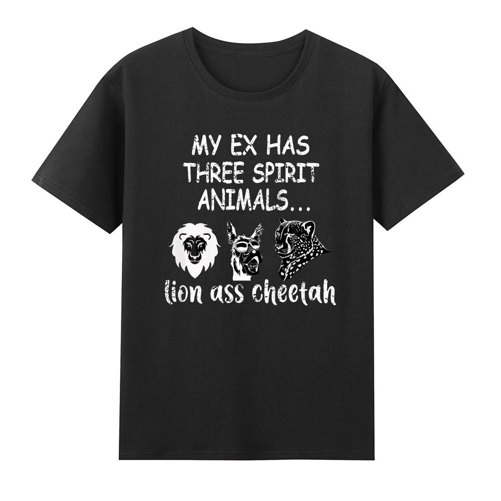 My Ex Has Three Spirit Animals Lion Ass Cheetah Funny Tshirt S