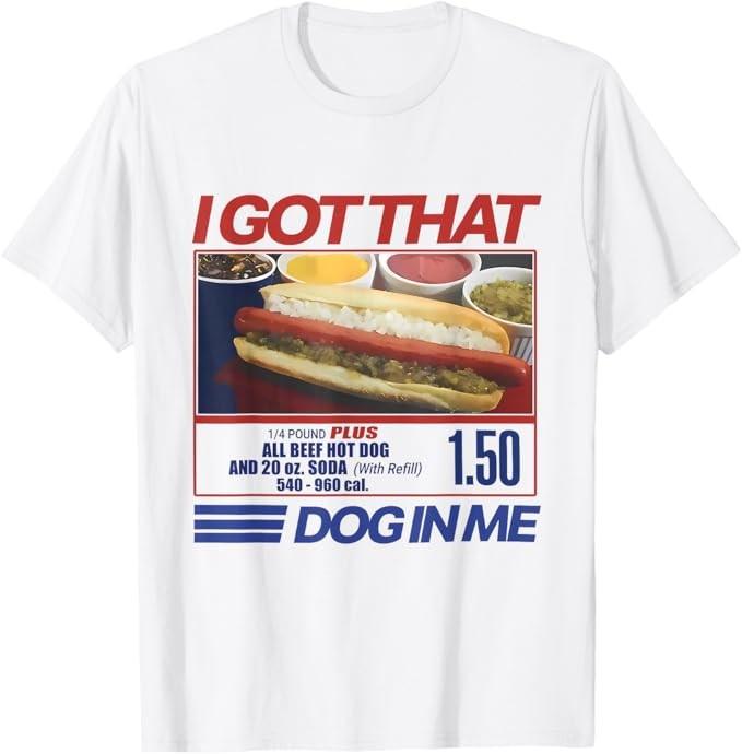 Retro Vintage I Got That Dog in Me Funny Hotdog T-Shirt Size S-4XL L