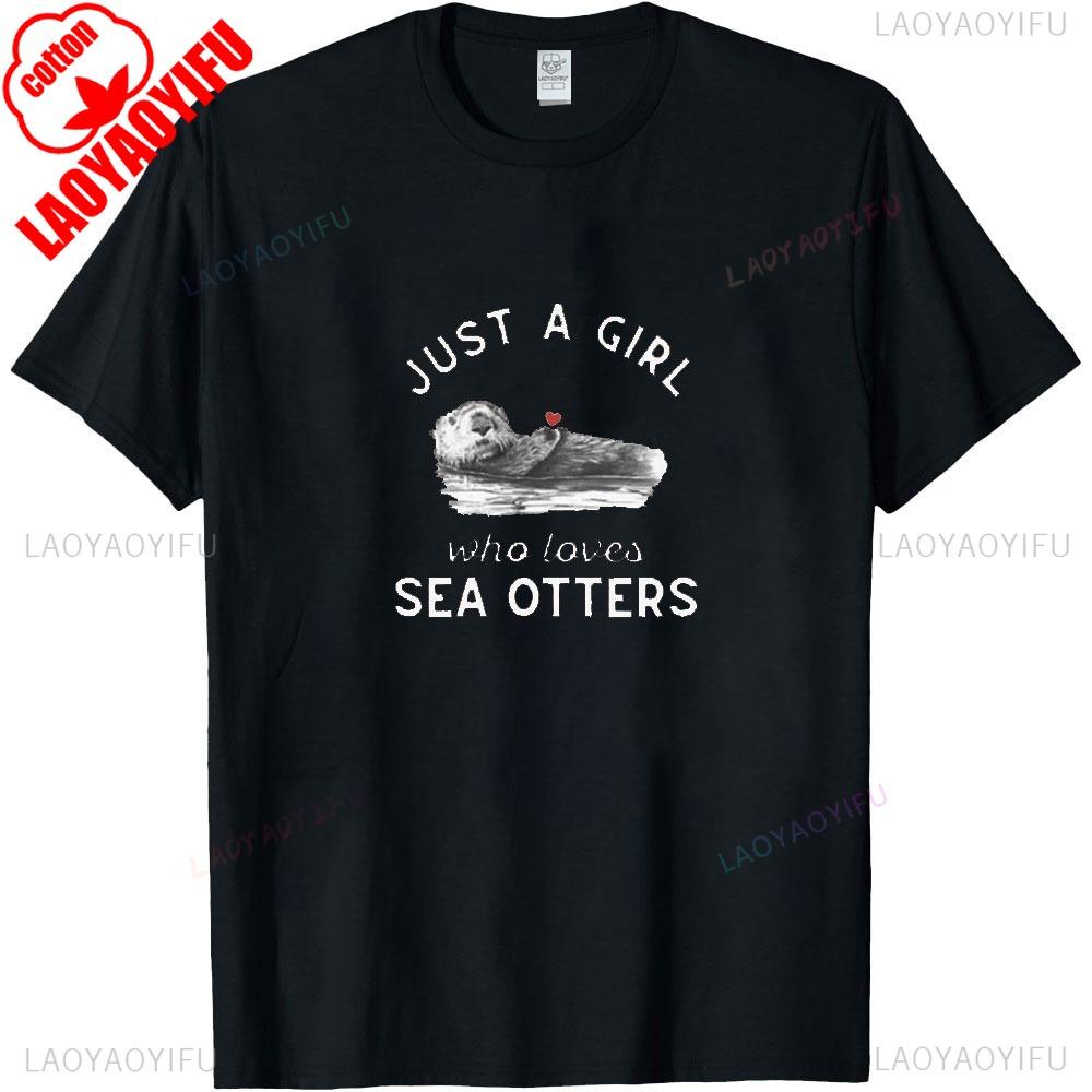 Nur Ein Mädchen Liebt Seeotter T-Shirt Seeotter Enthusiast Geschenk Sommer Kurzarm Damen Lässig Rundhals Baumwolle T-Shirts Tops
