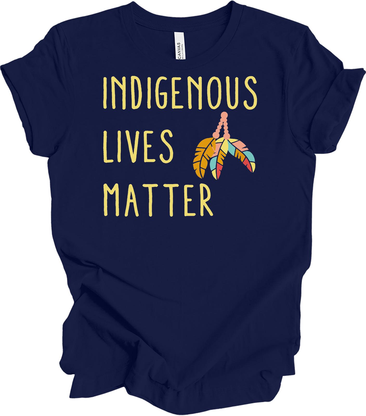 Indigenous Lives Matter Shirt Native American Heritage Month Native Lives Matter M