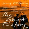 The Ghost Factory by Jenny McCartney Paperback Book 9780008295516