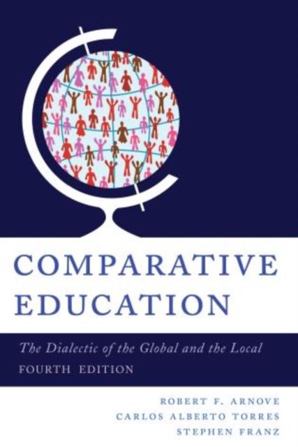 The Comparative Education : The Dialectic of the Global and the Local Book