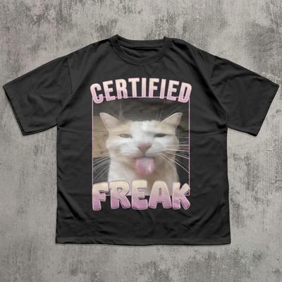 Certified Freak Funny Cat Meme Tee Shirt Gift for Woman and Man, Silly Cats T-shirt, Ironic Tshirt, Freaky Ahh Shirts, Inappropriate Tees