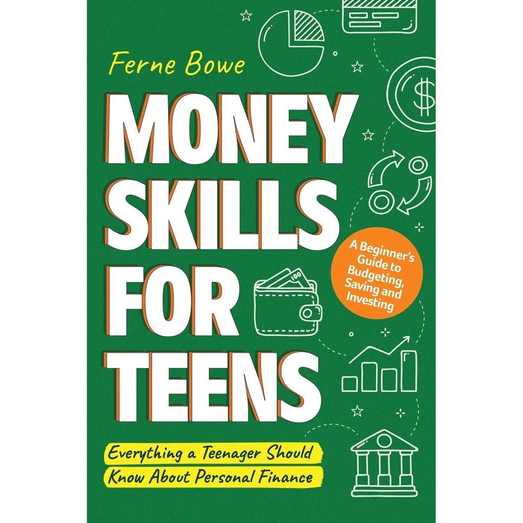 Money Skills for Teens Paperback By Ferne Bowe UKN1566