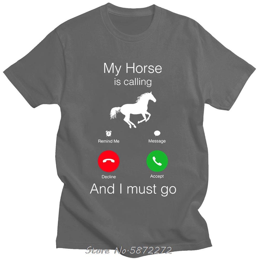 Mein Pferd ruft und ich muss gehen Geburtstag Lustig Unisex Grafik Mode Neues Baumwoll Kurzarm T-Shirts Rundhals Harajuku T-Shirt