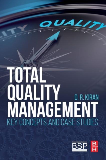The Total Quality Management : Key Concepts and Case Studies Book