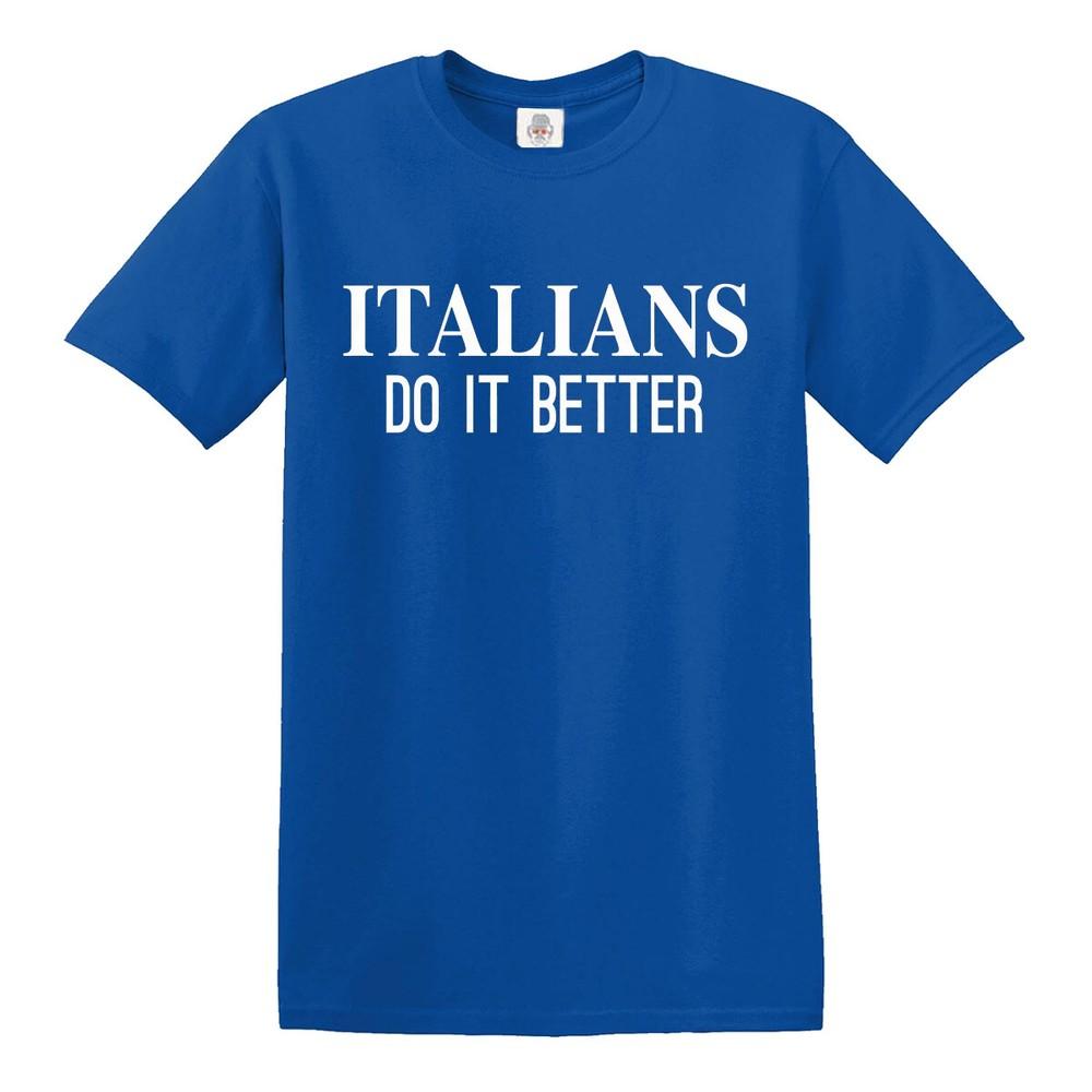 Italians do it better tshirt funny joke party gift present novelty top tee 2XL