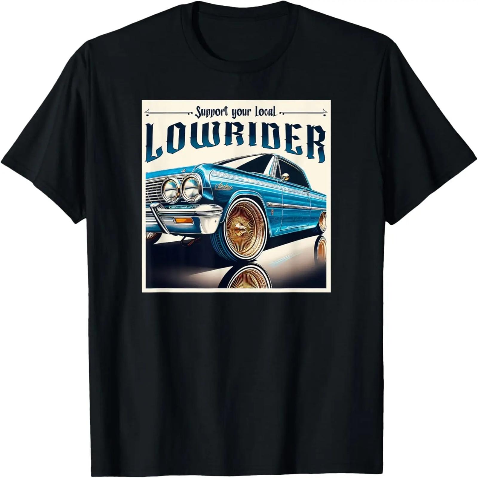 

SUPPORT YOUR LOCAL LOWRIDER Shirt Chicano Art Low Rider 64 T-Shirt XXXL чёрный