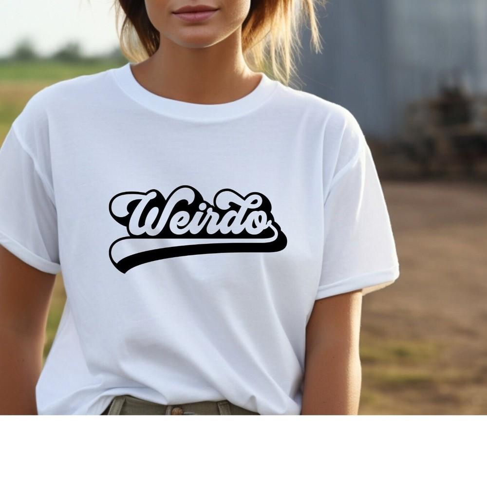 26 Weirdo Women&039;s Shirt, Weirdo Tshirt, Sarcastic Tee Women, Fun Quotes T-Shirt Unisex T-Shirt S