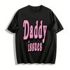 Y2K Style Daddy Issues Grafik-T-Shirt Lässiges lockeres Oberteil mit Rundhalsausschnitt und kurzen Ärmeln für Damen Reines Baumwoll-T-Shirt