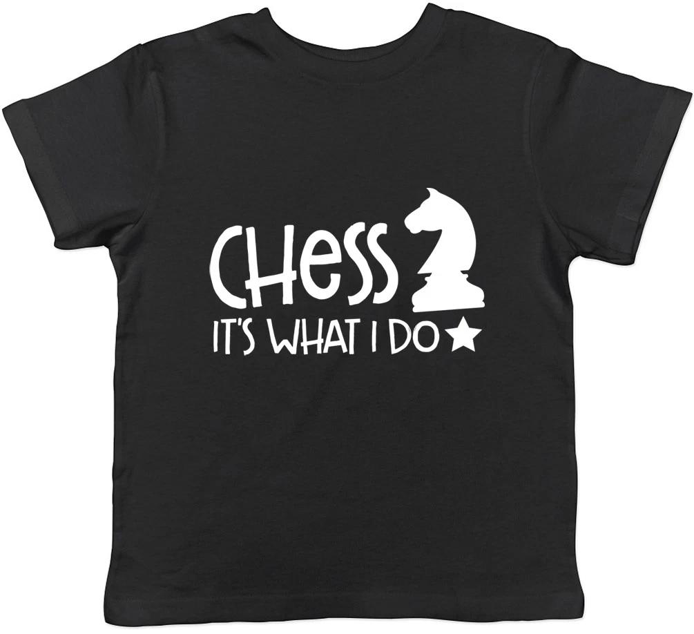 Chess It s what I do Boys Girls Kids Childrens T-Shirt 150