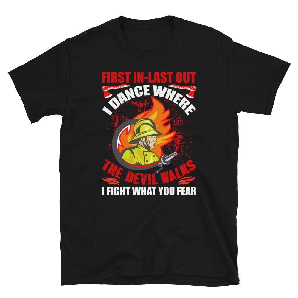First In Last Out FIREFIGHTER Fireman Rescue Gift T-Shirt 3XL