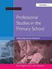 The Professional Studies In the Primary School : Thinking Beyond the Standards Book