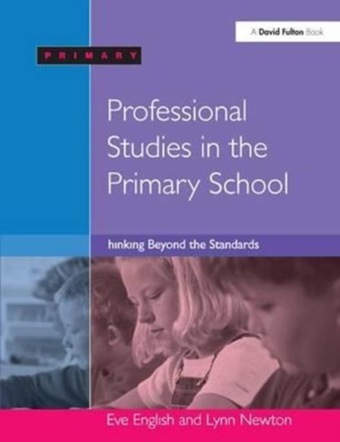 Bok Professional Studies In the Primary School : Thinking Beyond the Standards