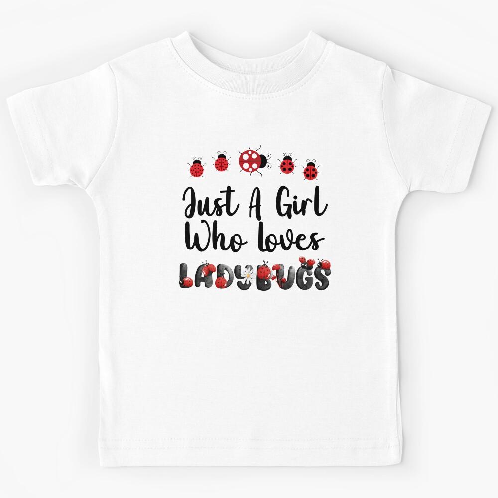 Just A Girl Who Loves Ladybugs Kids T-Shirt 170