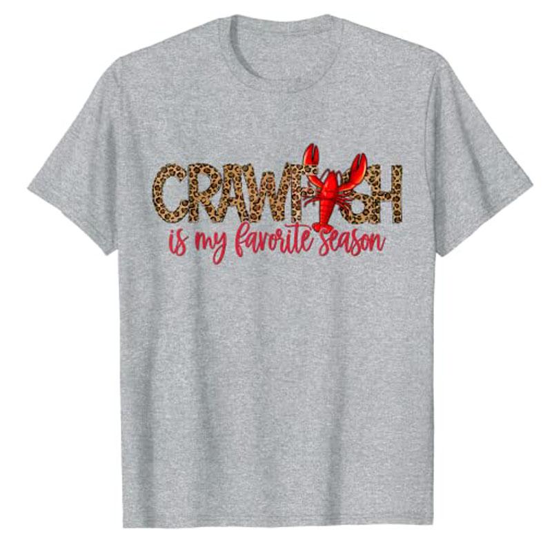 Crawfish Is My Favorite Season Leopard Cajun Lobster 2026 TShirt Graphic Tee Tops Novelty Gifts Y2k Foodie Streetwear Clothing