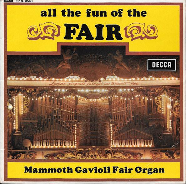 

7inch Record MAMMOTH GAVIOLI FAIR ORGAN - All The Fun Of The Fair DFE8651 Decca - UK Pop Used