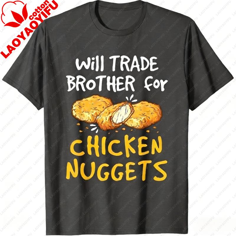 UnisexS Funny Will Trade Chicken Nuggets for Brothers Graphic TShirt Humorous Graphic T Shirts Shirts for Women Gothic Tops